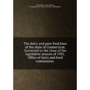   dairy and food commission statutes, etc,Connecticut. Dairy and Food