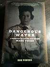Dangerous Water Mark Twain Biography FREE Shippin