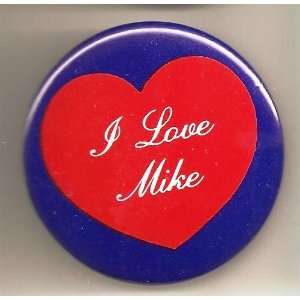 Love Mike Pin/ Button/ Pinback/ Badge