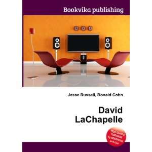  David LaChapelle: Ronald Cohn Jesse Russell: Books