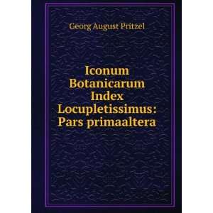   Index Locupletissimus Pars primaaltera Georg August Pritzel Books