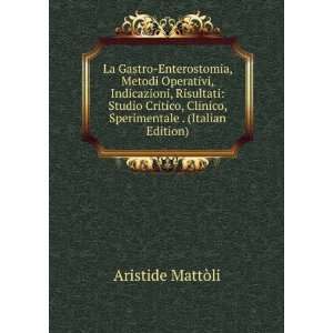   Clinico, Sperimentale . (Italian Edition) Aristide MattÃ²li Books