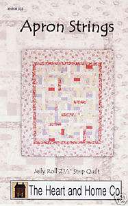 Apron Strings Quilt Pattern Jelly Roll *Heart and Home*  