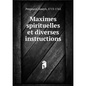  Maximes spirituelles et diverses instructions . Joseph 