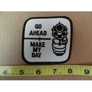  Go Ahead   Make My Day Patch 