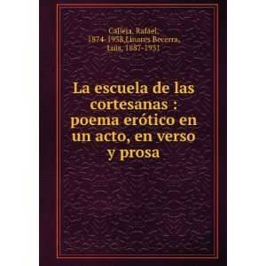   . Rafael, 1874 1938,Linares Becerra, Luis, 1887 1931 Calleja Books