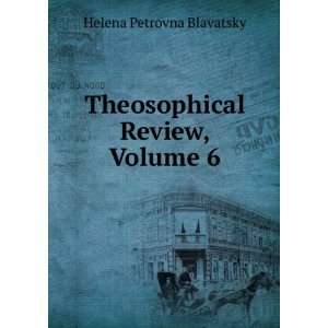  Theosophical Review, Volume 6 Helena Petrovna Blavatsky 