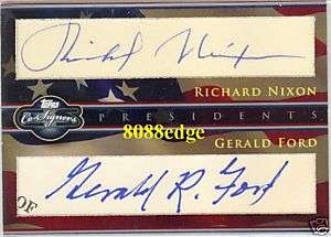 2008 CO SIGNERS DUAL AUTO RICHARD NIXON/GERALD FORD #1/1 OF AUTOGRAPH 