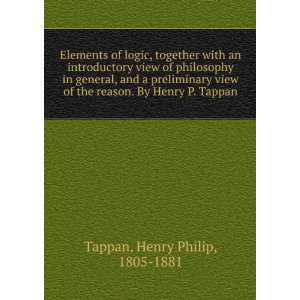   the reason. By Henry P. Tappan Henry Philip, 1805 1881 Tappan Books
