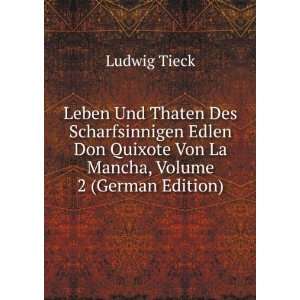   Quixote Von La Mancha, Volume 2 (German Edition) Ludwig Tieck Books