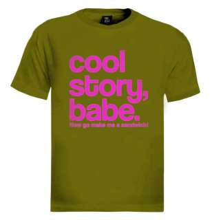Cool Story Babe T Shirt jersey Shore bro Sandwich Tell it Again 