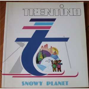    Trentino Snowy Planet Skiing and Simone Gabrielli Books