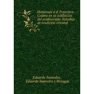   oriental . Eduardo Saavedra y Moragas Eduardo Saavedra  Books