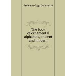   and Old English alphabets (large and small)  F. Delamotte Books