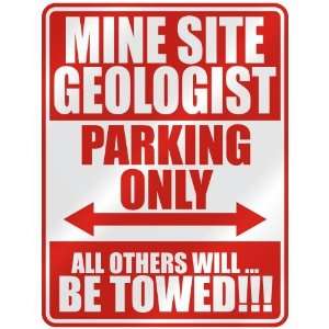 MINE SITE GEOLOGIST PARKING ONLY  PARKING SIGN OCCUPATIONS