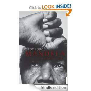 Mandela: A Critical Life: Tom Lodge:  Kindle Store