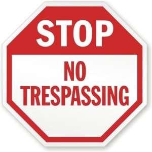  Stop No Trespassing Aluminum Sign, 10 x 10 Office 