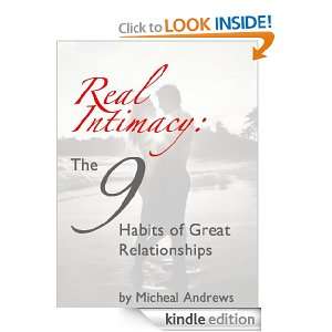 Real Intimacy The 9 Habits of Great Relationships Michael Andrews 