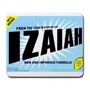    FROM THE LOINS OF MY MOTHER COMES IZAIAH Mousepad