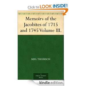 Memoirs of the Jacobites of 1715 and 1745 Volume III.: Mrs. Thomson 