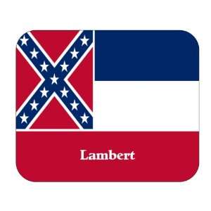  US State Flag   Lambert, Mississippi (MS) Mouse Pad 