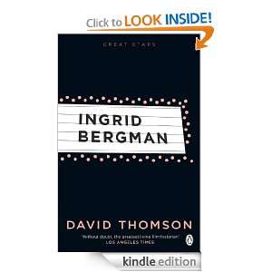 Ingrid Bergman (Great Stars): David Thomson:  Kindle Store