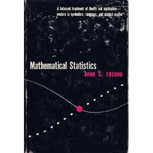  Mathematical Statistics: John E. Freund: Books