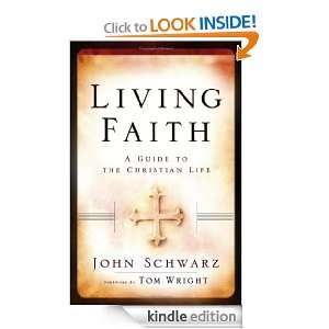   Guide to the Christian Life: John Schwarz:  Kindle Store