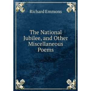   jubilee, and other miscellaneous poems. Richard Emmons Books