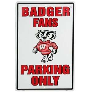  Wisconsin Badgers Fans Only Parking Sign: Sports 