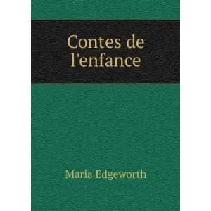  Contes de lenfance: Maria Edgeworth: Books