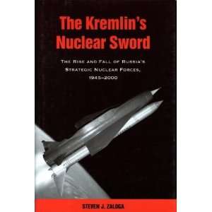  The Kremlins Nuclear Sword The Rise and Fall of Russias 