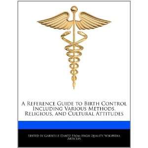  A Reference Guide to Birth Control Including Various Methods 