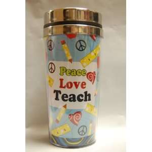  Teacher Appreciation Travel Mug, Peace Love Teach: Kitchen 