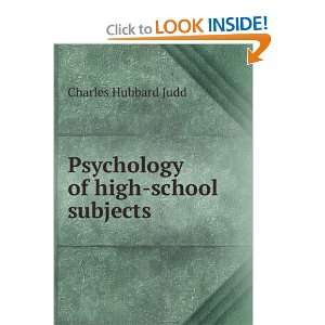   Psychology of high school subjects Charles Hubbard Judd Books