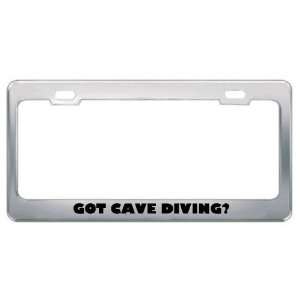 Got Cave Diving? Hobby Hobbies Metal License Plate Frame Holder Border 