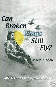 Can Broken Wings Still Fly? Shaw 0970976402 FREE SHIP  