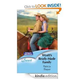 Wyatts Ready Made Family Patricia Thayer  Kindle Store