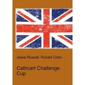  Cathcart Challenge Cup Ronald Cohn Jesse Russell Books