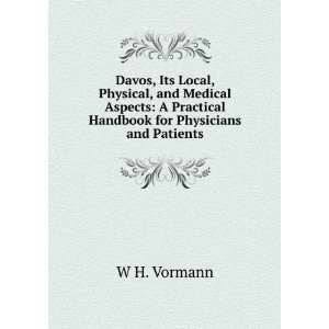 Davos, Its Local, Physical, and Medical Aspects A Practical Handbook 