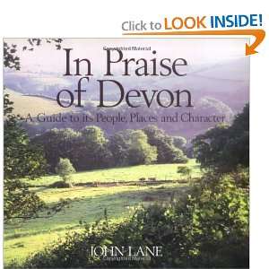  In Praise of Devon: A Guide to Its People, Places and 