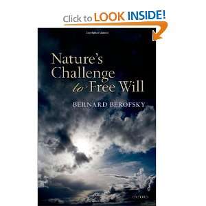  Natures Challenge to Free Will (9780199640010) Bernard 