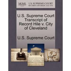  U.S. Supreme Court Transcript of Record Hile v. City of Cleveland 