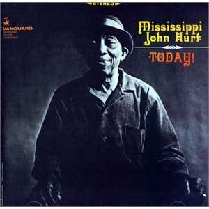  Today Mississippi John Hurt Music
