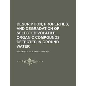 , properties, and degradation of selected volatile organic compounds 