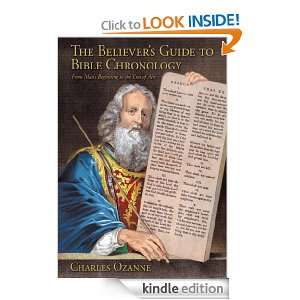 The Believers Guide to Bible ChronologyFrom Mans Beginning to the 