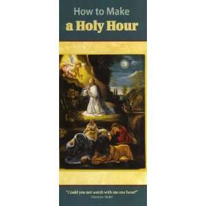  How to Make a Holy Hour   Pamphlet