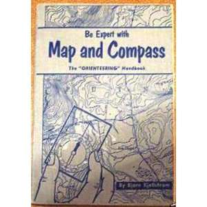  BE EXPERT WITH MAP AND COMPASS The orienteering handbook Books
