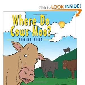  Where Do Cows Moo? (9781449082048) Regina Rena Books