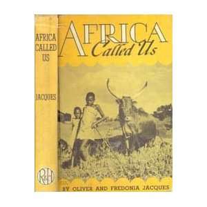  Africa Called Us Oliver and Fredonia Jacques Books